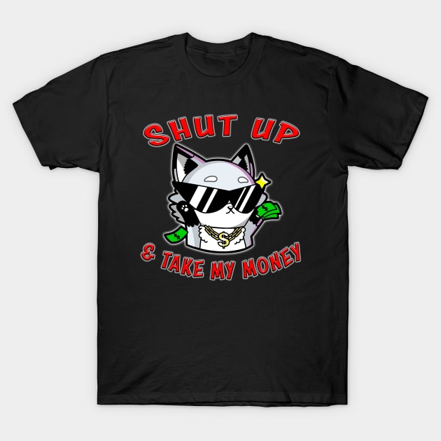 Shut Up And Take My Money Red T-Shirt by Shawnsonart